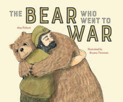 Cover for Alan Pollock · The Bear who went to War (Hardcover Book) (2019)