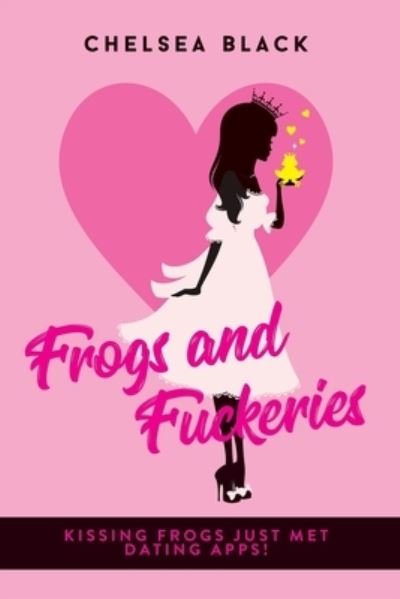 Cover for Chelsea Black · Frogs and Fuckeries 2021 (Pocketbok) (2021)