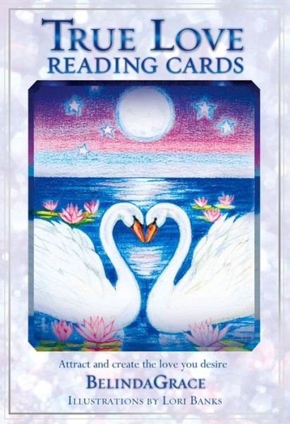 Cover for Belinda Grace · True Love Reading Cards: Attract and Create the Love You Desire (Book) (2016)