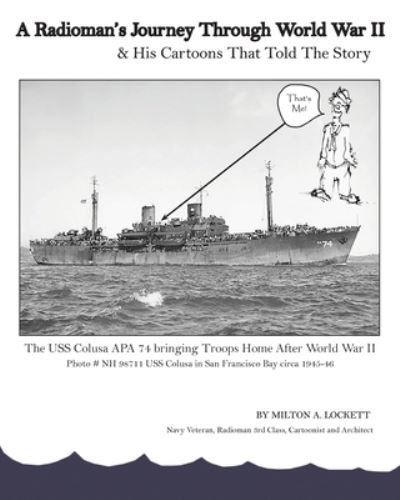 Cover for Milton Ambrose Lockett · A Radioman's Journey Through World War II: And His Cartoons That Told The Story (Paperback Book) (2020)