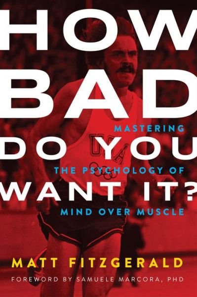 Cover for Matt Fitzgerald · How bad do you want it? (Book) (2015)
