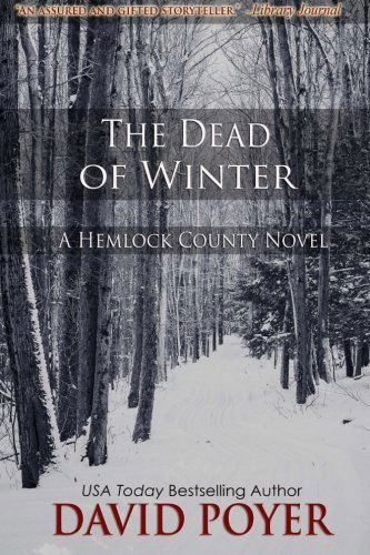 Cover for David Poyer · The Dead of Winter (The Hemlock County Novels) (Volume 1) (Paperback Bog) (2014)