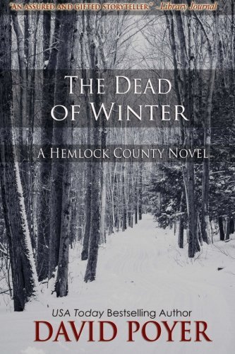 Cover for David Poyer · The Dead of Winter (The Hemlock County Novels) (Volume 1) (Paperback Book) (2014)