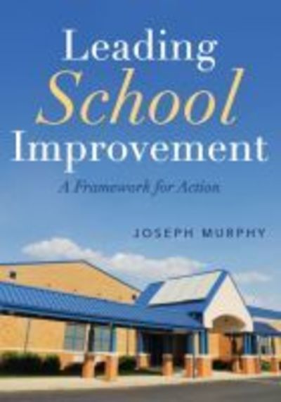 Cover for Joseph Murphy · Leading School Improvement: A Framework for Action (Paperback Book) (2015)