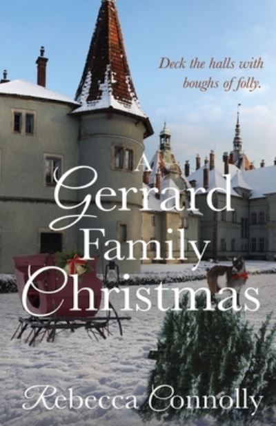 A Gerrard Family Christmas - Rebecca Connolly - Kirjat - Phase Publishing - 9781943048410 - tiistai 7. marraskuuta 2017