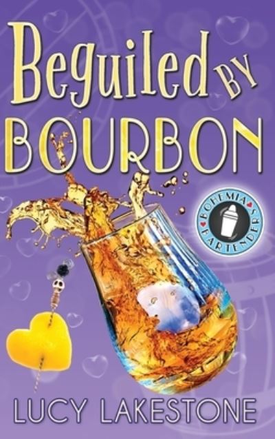 Cover for Lucy Lakestone · Beguiled by Bourbon (Buch) (2023)