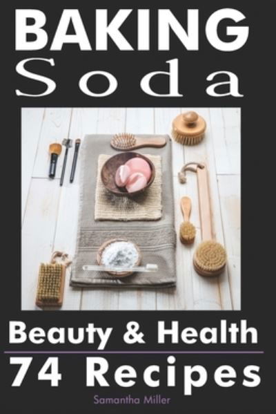 Cover for Samantha Miller · Baking Soda Beauty and Health (Paperback Book) (2018)