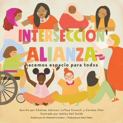 Interseccinalianza: hacemos espacio para todxs - Chelsea Johnson - Kirjat - Dottir Press - 9781948340410 - torstai 3. kesäkuuta 2021