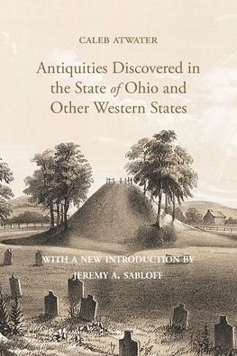 Cover for Caleb Atwater · Description of Antiquities Discovered in the State of Ohio and Other Western States (Paperback Book) (2022)