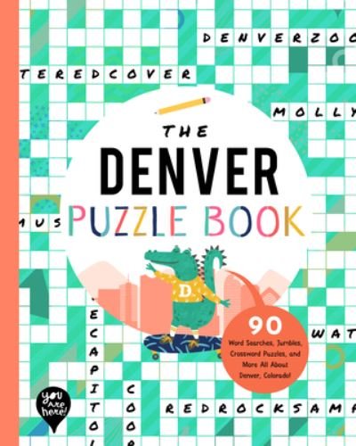 Denver Puzzle Book - You Are Here Books - Bøger - GLOBAL PUBLISHER SERVICES - 9781952239410 - 6. april 2021