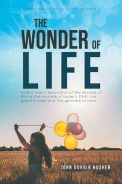 Cover for John Durbin Husher · The Wonder Of Life (Paperback Book) (2021)
