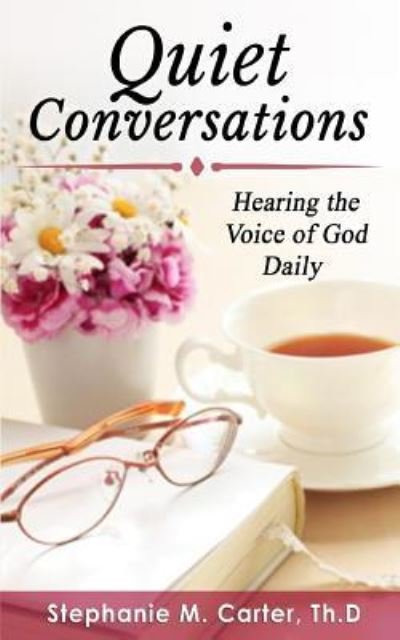 Cover for Th D Stephanie M Carter · Quiet Conversations (Pocketbok) (2017)