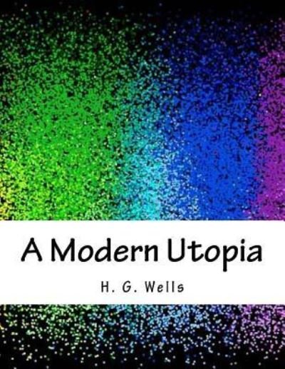 Cover for H. G. Wells · A Modern Utopia (Pocketbok) (2017)
