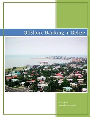 Cover for Mateo Malta · Offshore Banking in Belize (Paperback Book) (2018)