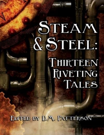 Cover for D M Patterson · Steam and Steel (Paperback Book) (2017)