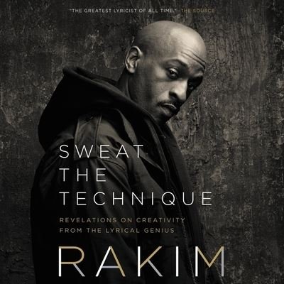 Cover for Rakim · Sweat the Technique Revelations on Creativity from the Lyrical Genius (MP3-CD) (2019)