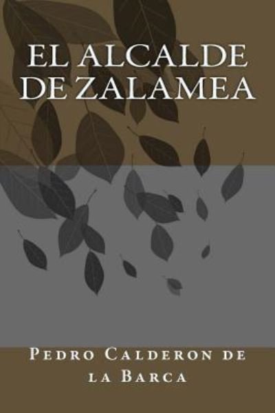 Cover for Pedro Calderon de la Barca · El Alcalde de Zalamea (Paperback Book) (2018)