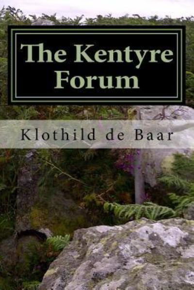 Cover for Klothild De Baar · The Kentyre Forum (Pocketbok) (2018)