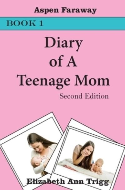 Cover for Aspen Faraway · Diary of A Teenage Mom (Pocketbok) (2022)