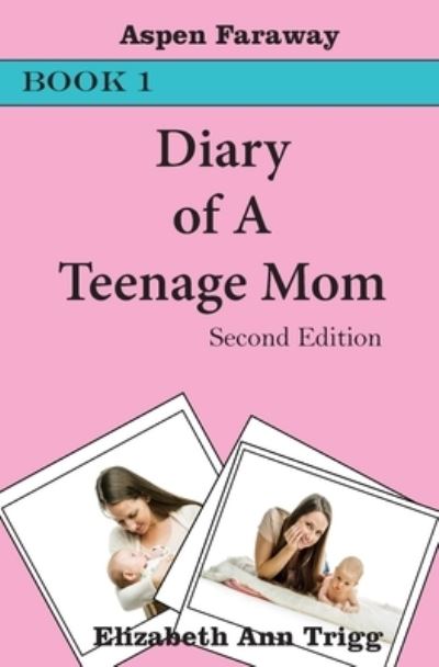 Cover for Aspen Faraway · Diary of A Teenage Mom (Paperback Book) (2022)