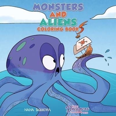 Monsters and Aliens Coloring Book: For Kids Ages 4-8 - Young Dreamers Press - Kirjat - YDP Creative Inc - 9781989790410 - tiistai 28. huhtikuuta 2020