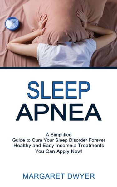 Sleep Apnea - Margaret Dwyer - Books - Tomas Edwards - 9781990268410 - February 15, 2021