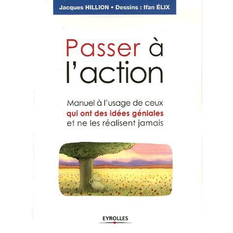 Passer a l'action - Jacques Hillion - Books - Eyrolles Group - 9782708136410 - 2006