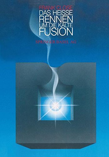 Ajay Close · Das Heisse Rennen Um Die Kalte Fusion (Paperback Book) [Softcover Reprint of the Original 1st 1992 edition] (2014)