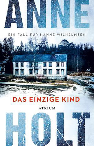Cover for Anne Holt · Das einzige Kind (Bog) (2024)