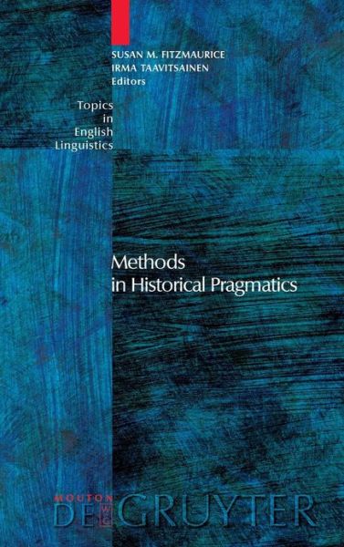 Cover for Irma Taavitsainen (Editor) · Methods in Historical Pragmatics (Book) (2007)