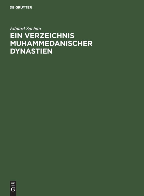 Cover for Eduard Sachau · Ein Verzeichnis Muhammedanischer Dynastien (Hardcover Book) (1924)