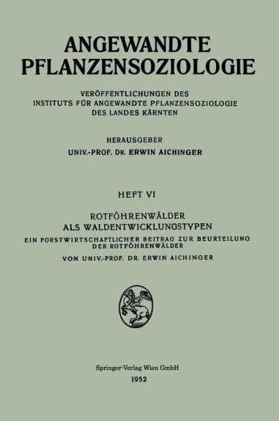 Cover for Erwin Aichinger · Rotfoehrenwalder ALS Waldentwicklungstypen: Ein Forstwirtschaftlicher Beitrag Zur Beurteilung Der Rotfoehrenwalder - Angewandte Pflanzensoziologie (Paperback Bog) [1952 edition] (1952)