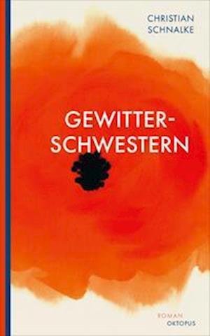 Gewitterschwestern - Christian Schnalke - Bücher - OKTOPUS bei Kampa - 9783311300410 - 23. Februar 2023