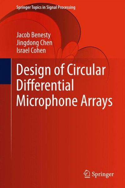 Cover for Jacob Benesty · Design of Circular Differential Microphone Arrays - Springer Topics in Signal Processing (Hardcover Book) [2015 edition] (2015)