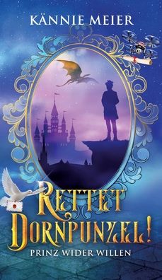 Cover for Kannie Meier · Rettet Dornpunzel! (Hardcover Book) (2021)