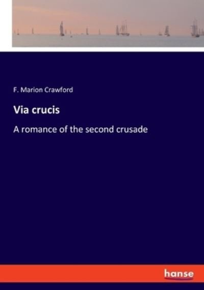 Cover for F Marion Crawford · Via crucis (Taschenbuch) (2022)