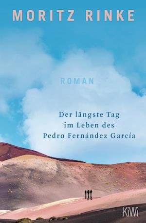 Cover for Moritz Rinke · Der längste Tag im Leben des Pedro Fernández García (Bok) (2023)