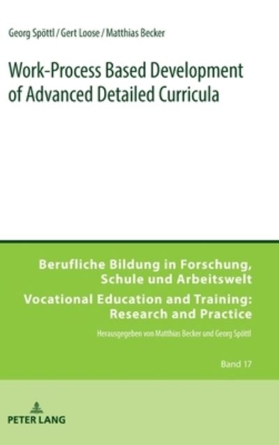 Cover for Gert Loose · Work-Process Based Development of Advanced Detailed Curricula - Berufliche Bildung in Forschung, Schule und Arbeitswelt / Vocational Education and Training: Research and Practice (Innbunden bok) [New edition] (2020)