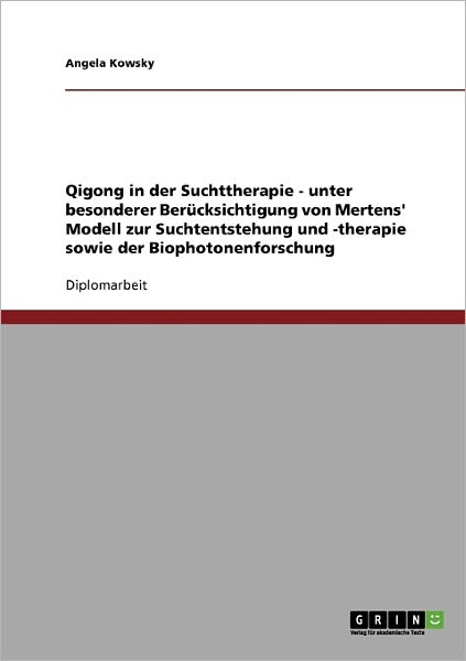 Cover for Angela Kowsky · Qigong in der Suchttherapie. Mertens' M (Book) [German edition] (2008)