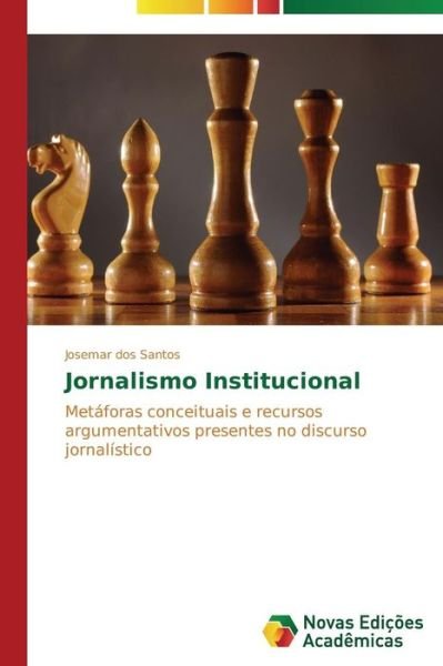 Cover for Dos Santos Josemar · Jornalismo Institucional (Pocketbok) (2014)