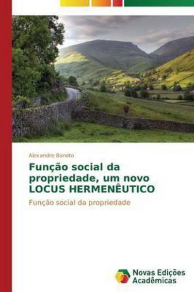 Cover for Bonoto Alexandre · Funcao Social Da Propriedade, Um Novo Locus Hermeneutico (Paperback Book) (2015)