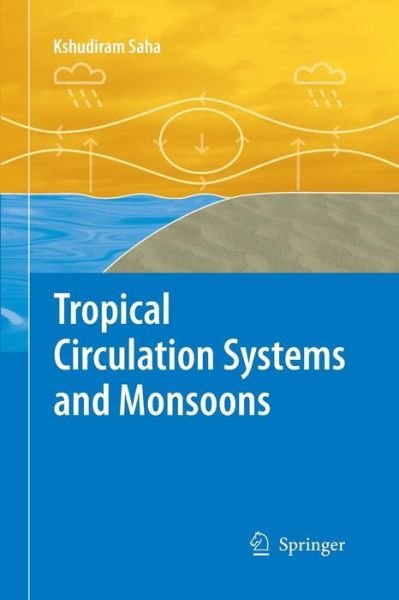 Cover for Kshudiram Saha · Tropical Circulation Systems and Monsoons (Paperback Book) [2010 edition] (2014)
