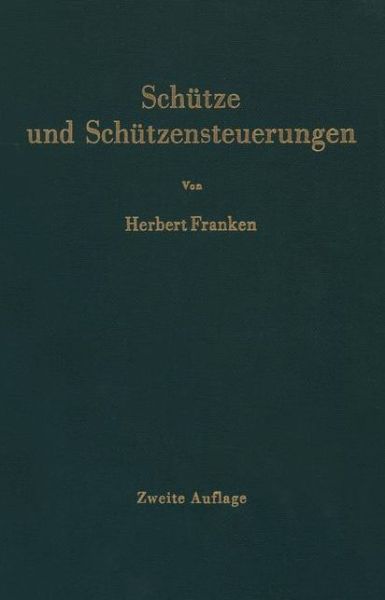 Cover for Herbert Franken · Schutze Und Schutzensteuerungen (Taschenbuch) [Softcover Reprint of the Original 2nd Ed. 1967 edition] (2012)