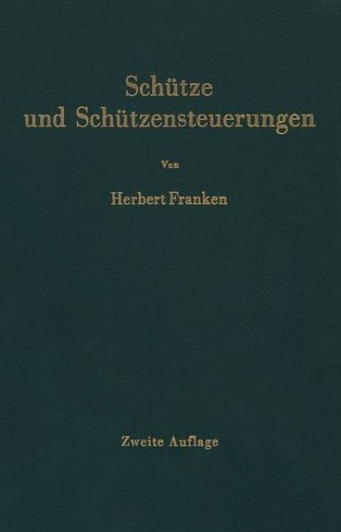 Schutze Und Schutzensteuerungen - Herbert Franken - Bøger - Springer-Verlag Berlin and Heidelberg Gm - 9783642929410 - 16. januar 2012