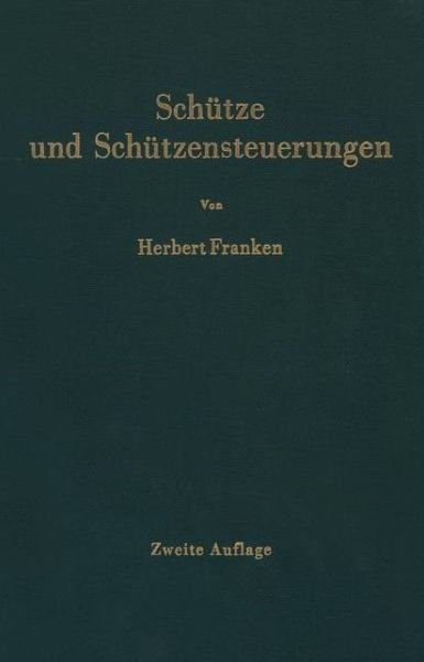 Schutze Und Schutzensteuerungen - Herbert Franken - Libros - Springer-Verlag Berlin and Heidelberg Gm - 9783642929410 - 16 de enero de 2012