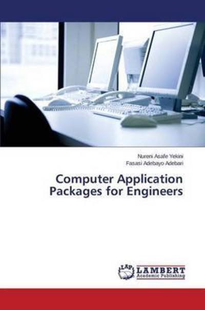 Cover for Yekini Nureni Asafe · Computer Application Packages for Engineers (Paperback Bog) (2015)