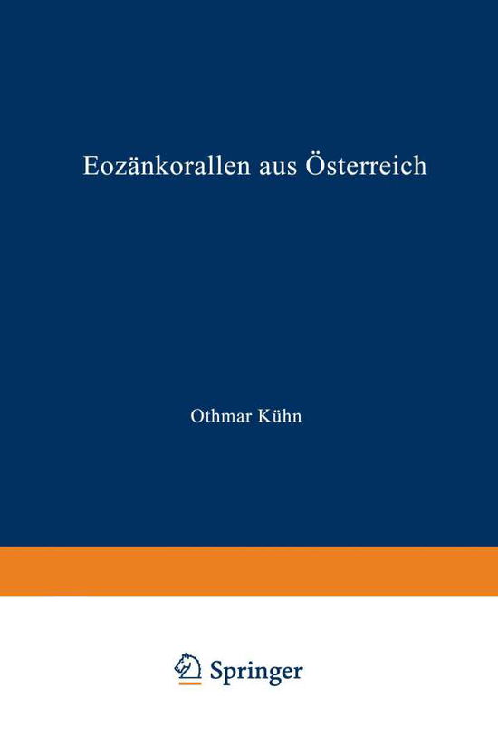 Cover for Othmar Kuhn · Eozankorallen Aus OEsterreich - Sitzungsberichte Der OEsterreichischen Akademie Der Wissensch (Paperback Book) [1966 edition] (1966)