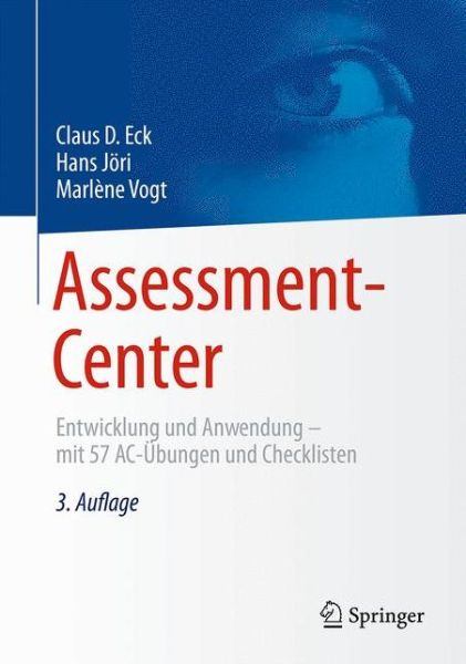 Cover for Claus D. Eck · Assessment-Center: Entwicklung und Anwendung - mit 57 AC-Ubungen und Checklisten (Hardcover Book) (2015)