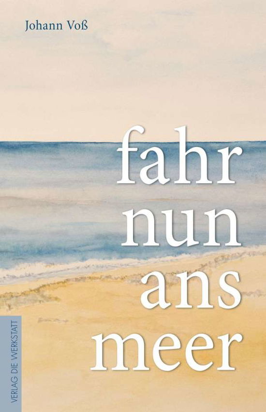 Cover for Voß · Fahr Nun Ans Meer (Book)