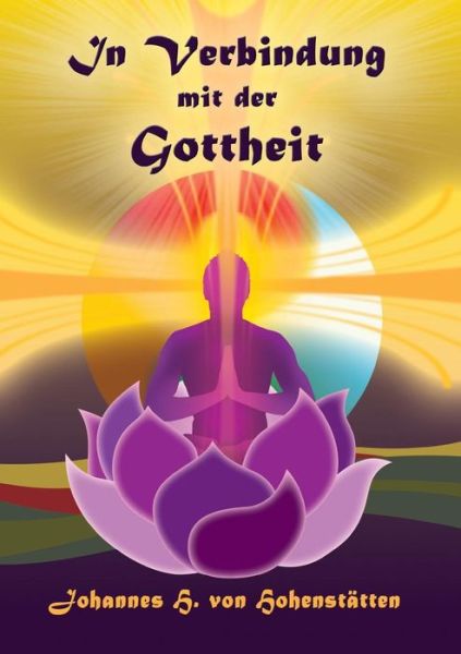 In Verbindung mit der Gottheit - Johannes H Von Hohenstatten - Livros - Books on Demand - 9783732288410 - 27 de janeiro de 2014